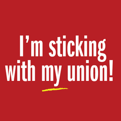 I'm sticking with my union graphic